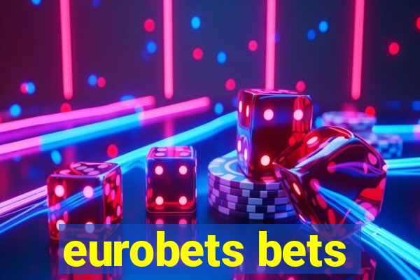 eurobets bets
